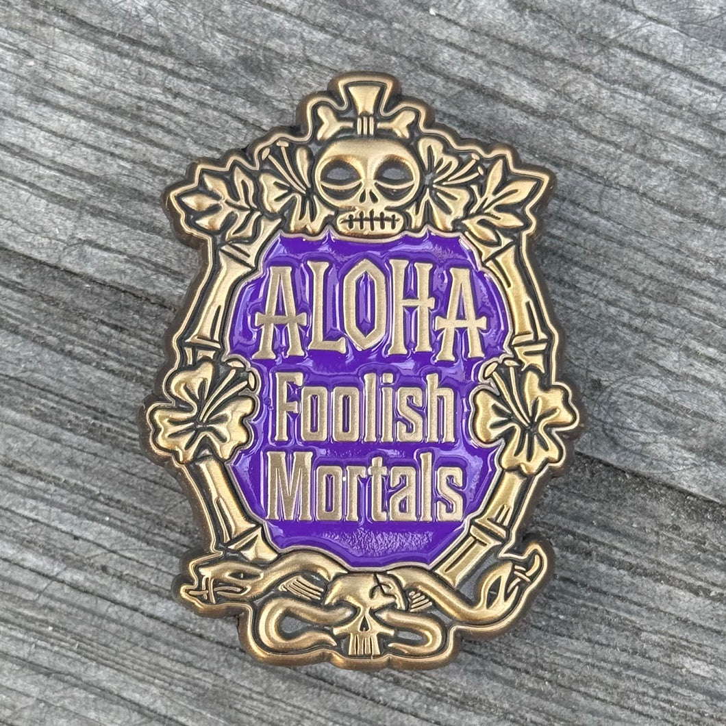 'Aloha Foolish Mortals Purple and Gold' Enamel Pin - Ready to Ship!